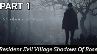 RE8: Shadows of Rose - ASMR Gameplay (Part 1)