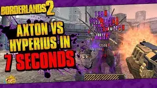 Borderlands 2 | Quad Quad Axton vs OP10 Hyperius In 7 Seconds