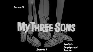 My Three Sons S03E02 Robbie's Employment Service