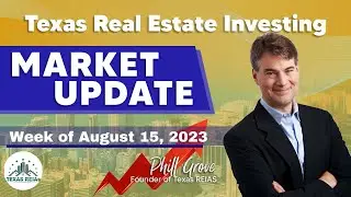 Texas REIAs Market Update - 15 August,2023