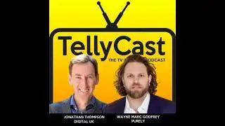 Episode 68 - Digital UK's Jonathan Thompson & Purely's Wayne Marc Godfrey