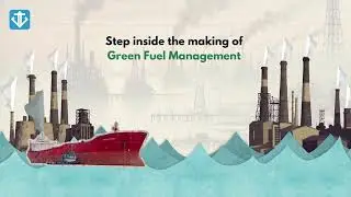 Green Fuel Management: A Step Towards Sustainable Shipping - Work in Progress - Watch Sneak Peak