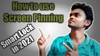 How to use screen Pinning ||Smart lock in 2021|| Technical Tips🔥🔥 by Piyush Saha.