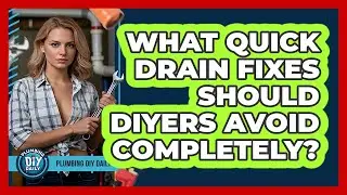 What Quick Drain Fixes Should DIYers Avoid Completely? - Plumbing DIY Daily