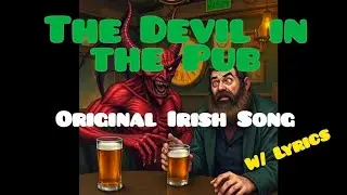 The Devil in the Pub (Original Irish Song)