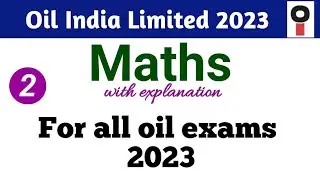 Oil India Limited || Maths questions (PART-2) for all oil exams 2023