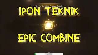 EPIC COMBINE | IPON TEKNIK Lvl9 prt2 | MALAS!