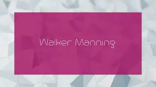 Walker Manning - appearance