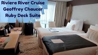 Riviera River Cruise Geoffrey Chaucer Ruby Deck Suite Room Tour