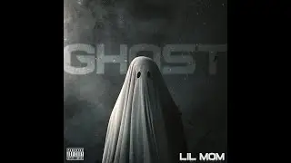 LilMom - Ghost