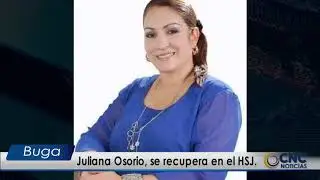 Juliana Osorio, se recupera en el hospital San Jos&eacute; de Buga