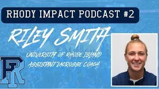 Rhody Impact Podcast #2 with Riley Smith