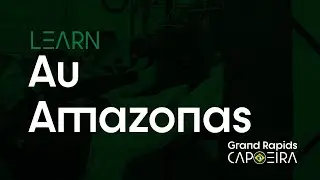 Capoeira Movement Tutorial: Au Amazonas