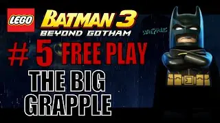 Lego Batman 3 Free Play The Big Grapple - 100% (All Minikits, Hostage, Collectibles and Characters)