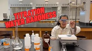Titration- Water Hardness | 2026 Science Ambassador Scholarship