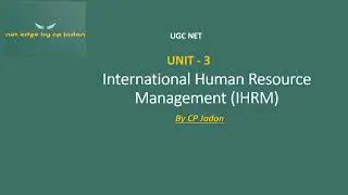 International HRM Guide | Approaches, Dimensions, Activities, Expatriate & Repatriation|UGC NET, MBA