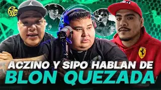 ACZINO y SIPO HABLAN DE QUEZADA vs BLON - EYOU TV