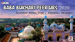 Baba Bukhari Dargah, Kaipadar Sharif Drone View, Baba Bukhari Peer Urs ,  Kaipadara, Khordha, Odisha