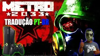 TRADU&Ccedil;&Atilde;O PT-BR METRO 2033 XBOX 360  RGH/EXPLOIT
