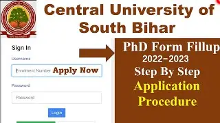 Central University of South Bihar PhD Form Fillup 2022 // Step By Step Application Process