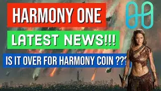 Harmony One Latest News !!! Is It Over For Harmony Coin ???