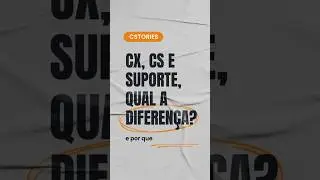 Qual a Diferen&ccedil;a entre CS, CX e Suporte? #customersuccess #customerexperience #atendimentoaocliente