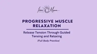 Progressive Muscle Relaxation (Full Body Practice)