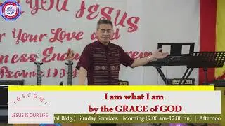 (ILOCANO PREACHING) I AM WHAT I AM BY THE GRACE OF GOD