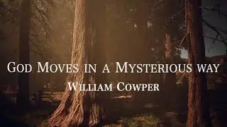 God Moves In A Mysterious Way - Hymns for the Church