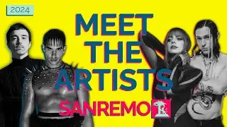 Sanremo 2024 | Meet The Artists