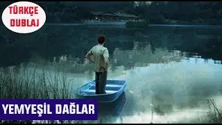 Yemyeşil Dağlar - T&Uuml;RK&Ccedil;E DUBLAJ - Dram