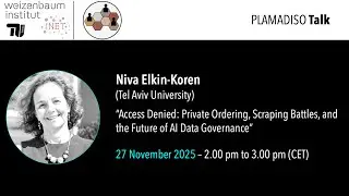 &ldquo;Access Denied: Privat Ordering, Scraping Battles & the Future of AI Data Governance&rdquo; N. Elkin-Koren