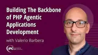 Building PHP Agentic Applications with Neuron AI | Valerio Barbera | IPC Berlin 2026