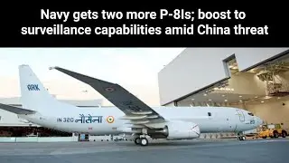 Navy gets two more P-8Is; boost to surveillance capabilities amid China threat