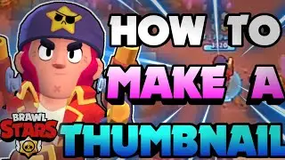 Make A BRAWL STARS Thumbnail On Your Phone - Easy (Android/iOS)