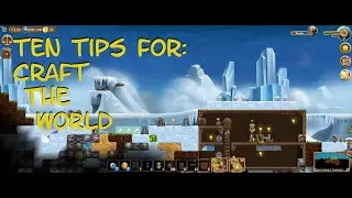 Ten Simple Beginner Tips for Craft the World