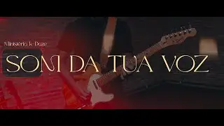 Som da tua Voz / Minist&eacute;rio K-Doze