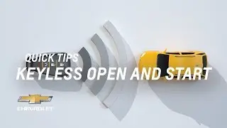 Quick Tips: How To Use Keyless Entry & Push Button Start? | Chevrolet