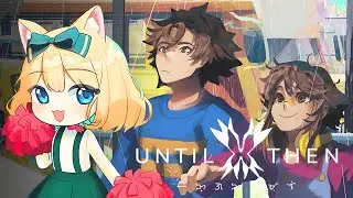 【Until Then】CHAPTER 5  \ o /   ☆⭒NIJISANJI EN ✧ Millie Parfait ☆⭒
