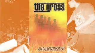 The Gross - Song For Our Country | Jiwa Dalam Kebersamaan
