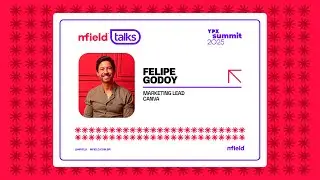 FELIPE GODOY (Canva) - MField Talks #009