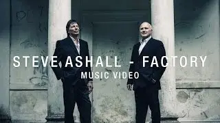 Steve Ashall - Factory - Official Music Video
