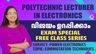 Lecturer in Electronics | Kerala PSC | Power Electronics | Commutation Techniques