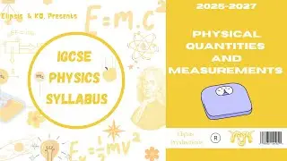 IGCSE Physics Physical Quantities and Measurements