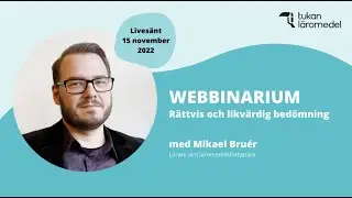 Webbinarium: Rättvis och likvärdig bedömning med Mikael Bruér