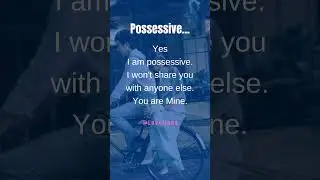 You are Mine💞💝#shorts #quotes #possessive #possessivegirlfriend #possessiveboyfriends
