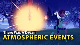 There Was A Dream - Atmospheric events