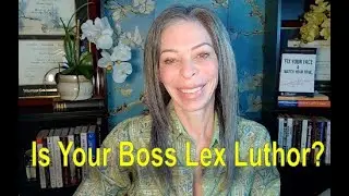 Is Your Boss Lex Luthor?