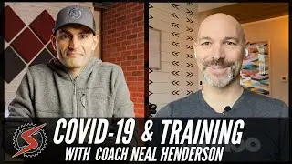 Talking COVID-19 and Cycling With Coach Neal Henderson