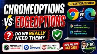 ChromeOptions vs EdgeOptions in Selenium | Software Testing Explained (Do We Really Need Them?)